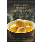 The Land Where Lemons Grow: The Story of Italy and Its Citrus Fruit - Hardcover