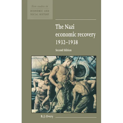 The Nazi Economic Recovery 1932 1938 - Paperback
