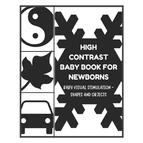 Baby Visual Stimulation - High Contrast Baby Book for Newborns - Shapes and Objects: Sensory Book for Newborns 0-6 Months - Paperback