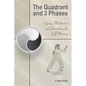 The Quadrant and 3 Phases: Qigong, Meditation and Journaling for Self-Mastery - Paperback