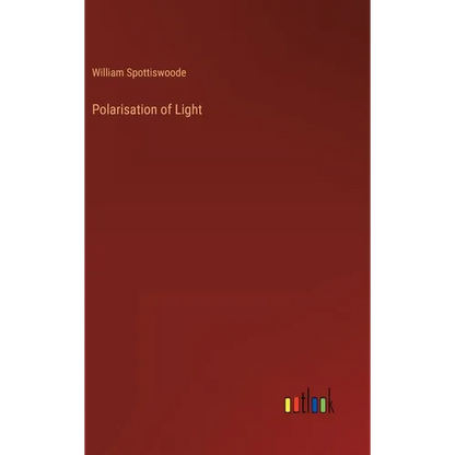Polarisation of Light - Hardcover