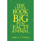 The Little Book of Big Fun Animal Facts - Paperback