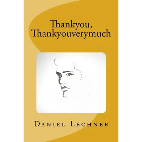 Thankyou, Thankyouverymuch - Paperback