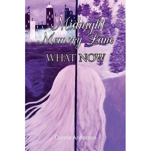 Midnight Memory Lane: What Now - Paperback