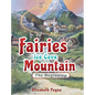 Fairies Ice Cove Mountain: The Beginning - Hardcover