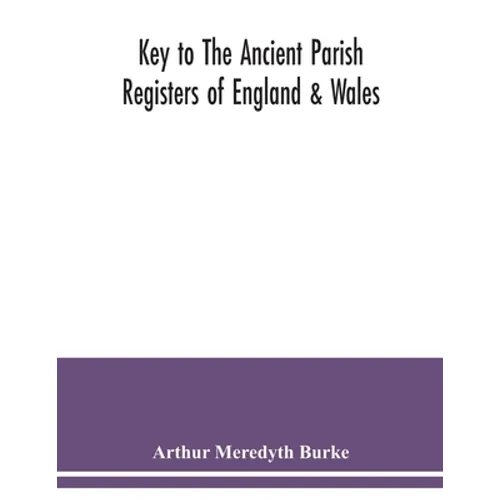 Key to the ancient parish registers of England & Wales - Paperback