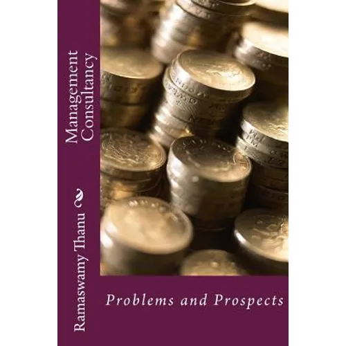 Management Consultancy: Problems and Prospects - Paperback