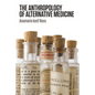 The Anthropology of Alternative Medicine - Paperback