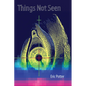 Things Not Seen - Hardcover