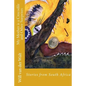 My Mother is a Crocodile and Other Surprises: Stories from South Africa - Paperback