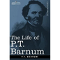 The Life of P.T. Barnum - Hardcover