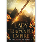 Lady of the Drowned Empire - Hardcover