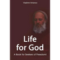 Life for God: A Book for Seekers of Freedom! - Paperback
