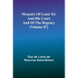 Memoirs of Louis XIV and His Court and of the Regency (Volume 07) - Paperback