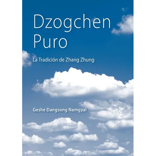 Dzogchen Puro: La Tradición de Zhang Zhung - Paperback