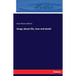 Songs about life, love and death - Paperback