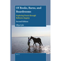 Of Books, Barns, and Boardrooms: Exploring PRAXIS Through Reflexive Inquiry (Second Edition) - Paperback