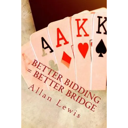 Better Bidding = Better Bridge - Paperback