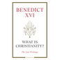 What Is Christianity?: The Last Writings - Hardcover