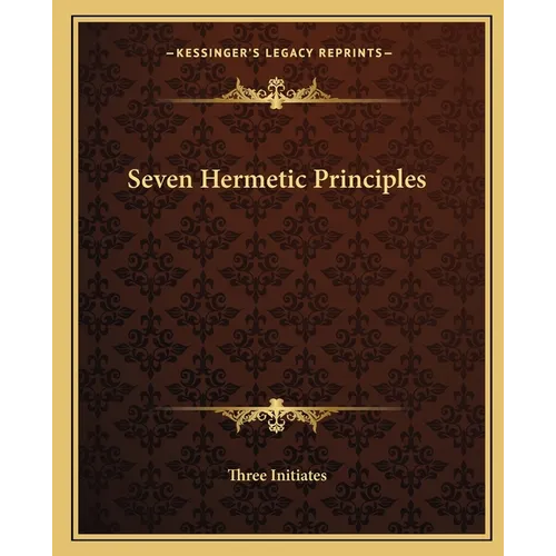 Seven Hermetic Principles - Paperback