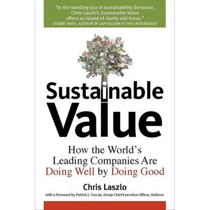 Sustainable Value: How the World's Leading Companies Are Doing Well by Doing Good - Hardcover