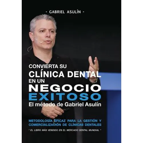 Convierta Su Clinica Dental an un Negocio Exitoso - Paperback