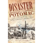 Disaster on the Potomac: The Last Run of the Steamboat Wawaset - Hardcover