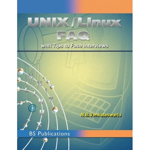 Unix / Linux FAQ: (With Tips to Face Interviews) - Hardcover