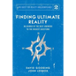 Finding Ultimate Reality: In Search of the Best Answers to the Biggest Questions - Paperback
