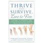 Thrive and Survive, Zero to Five: 2 Sisters, 14 Children, and What We Wish We'd Known from the Beginning - Paperback