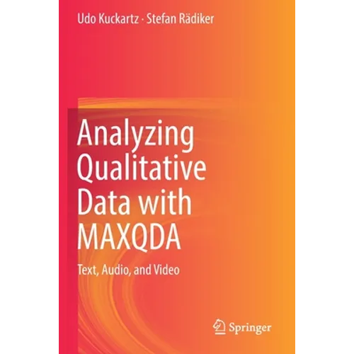 Analyzing Qualitative Data with Maxqda: Text, Audio, and Video - Paperback