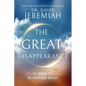 The Great Disappearance: 31 Ways to Be Rapture Ready - Hardcover