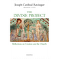 The Divine Project: Reflections on Creation and the Church - Paperback