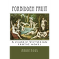 Forbidden Fruit: A classic Victorian erotic novel - Paperback