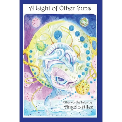 A Light of Other Suns: Otherworldly Tales by Angelo Niles - Hardcover