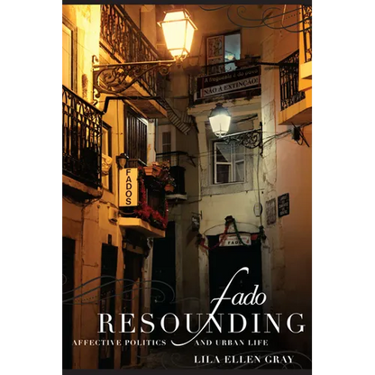 Fado Resounding: Affective Politics and Urban Life - Paperback
