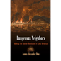Dangerous Neighbors: Making the Haitian Revolution in Early America - Hardcover