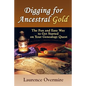 Digging for Ancestral Gold: The Fun and Easy Way to Get Started on Your Genealogy Quest - Paperback