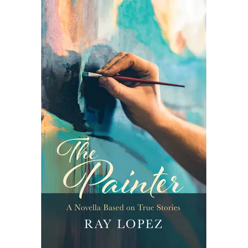 The Painter: A Novella Based on True Stories - Hardcover