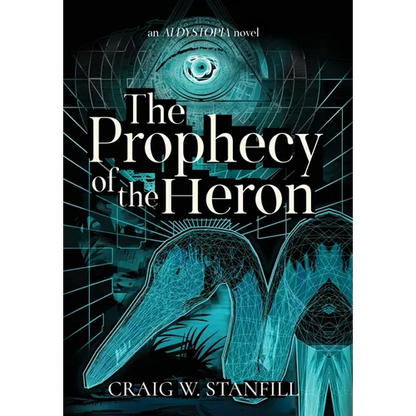 The Prophecy of the Heron: An AI Dystopia Novel - Hardcover