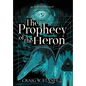 The Prophecy of the Heron: An AI Dystopia Novel - Hardcover