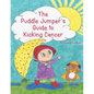 The Puddle Jumper's Guide to Kicking Cancer: A true story about a spunky puddle jumper named Gracie and her dog, Roo, who give readers an honest, hope - Paperback