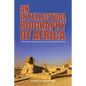 An Intellectual Biography of Africa: A Philosophical Anatomy of Advancing Africa the Diopian Way - Paperback