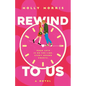 Rewind to Us - Hardcover