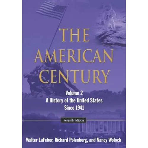 The American Century: A History of the United States Since 1941: Volume 2 - Paperback