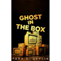 Ghost in the Box - Paperback