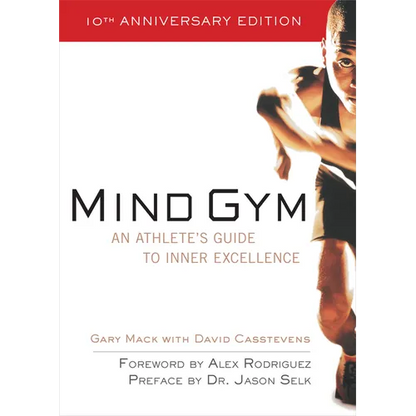Mind Gym: An Athlete's Guide to Inner Excellence - Paperback