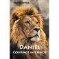 Daniel: Courage in Chaos - Paperback