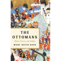 The Ottomans: Khans, Caesars, and Caliphs - Hardcover