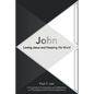 John: Loving Jesus and Keeping His Word - Paperback
